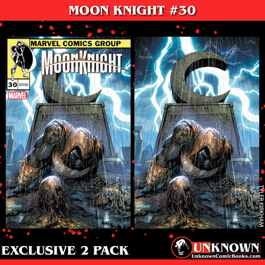 [2 Pack] Moon Knight #30 Unknown Comics Tyler Kirkham Exclusive Var (12/13/2023)